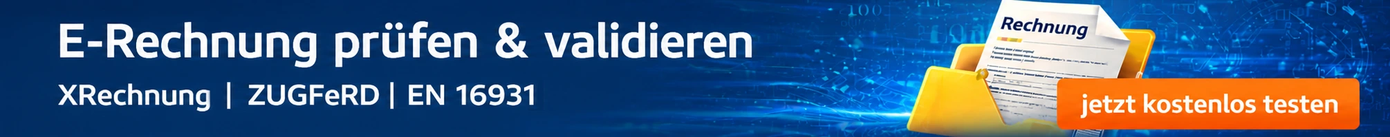 E-Rechnungs-Validator – Online-Tool zum Prüfen und Validieren von XRechnungen, ZUGFeRD und EN 16931 konformen E-Rechnungen – jetzt kostenlos testen