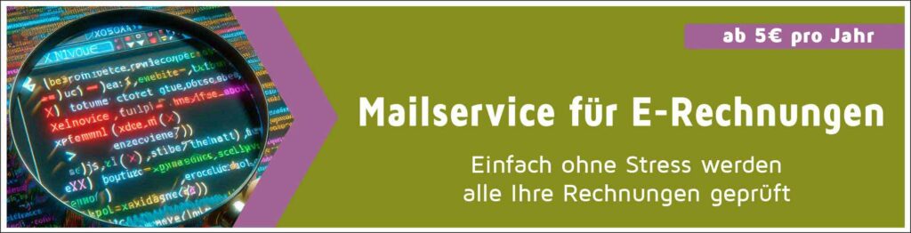 Werbebanner für Mailservice zur E-Rechnungsprüfung. Ab 5 Euro pro Jahr werden alle Rechnungen einfach und stressfrei geprüft. Im Hintergrund zeigt ein Vergrößerungsglas farbigen Quelltext.